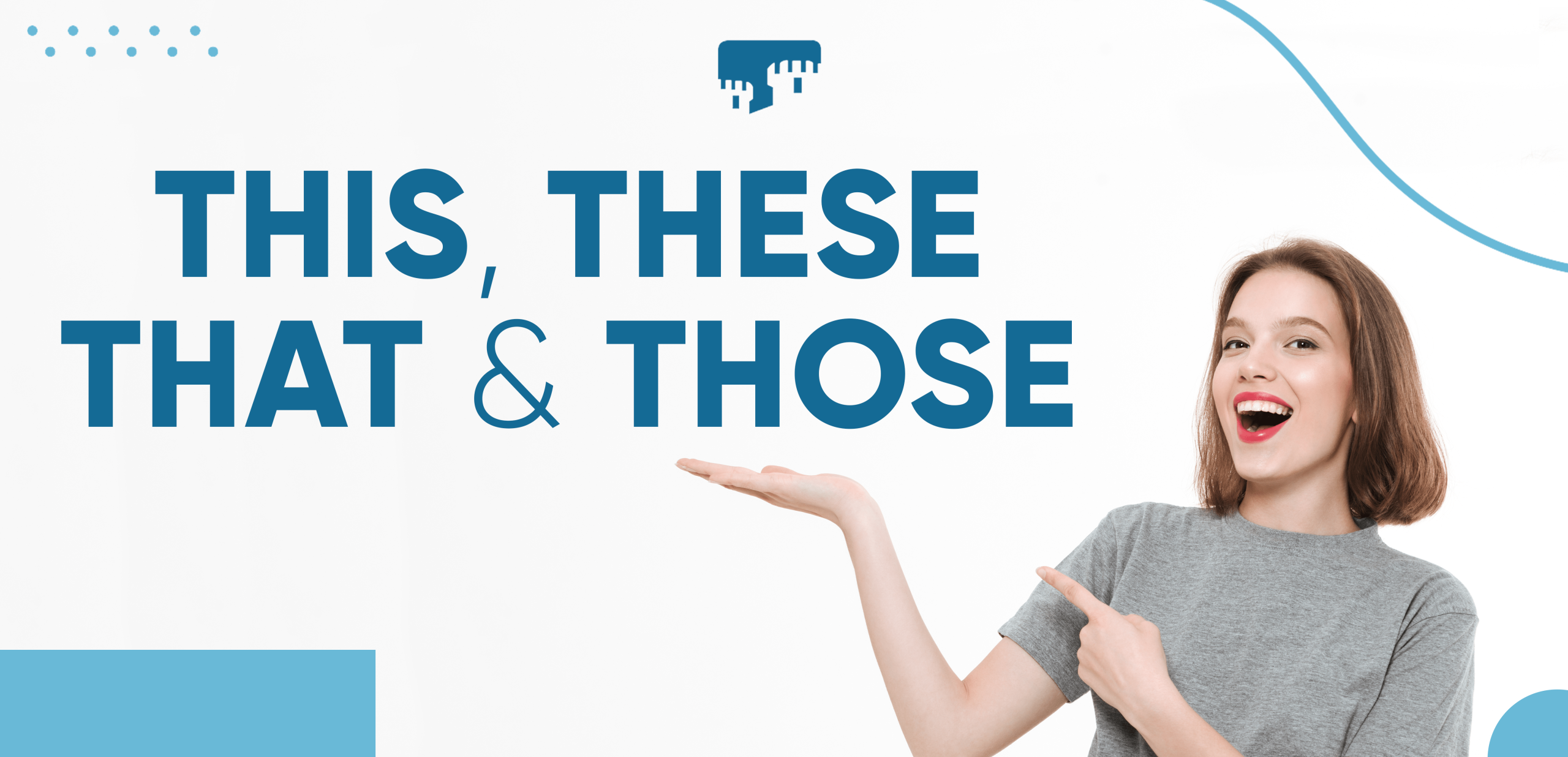 Lee más sobre el artículo This, that, these & those
