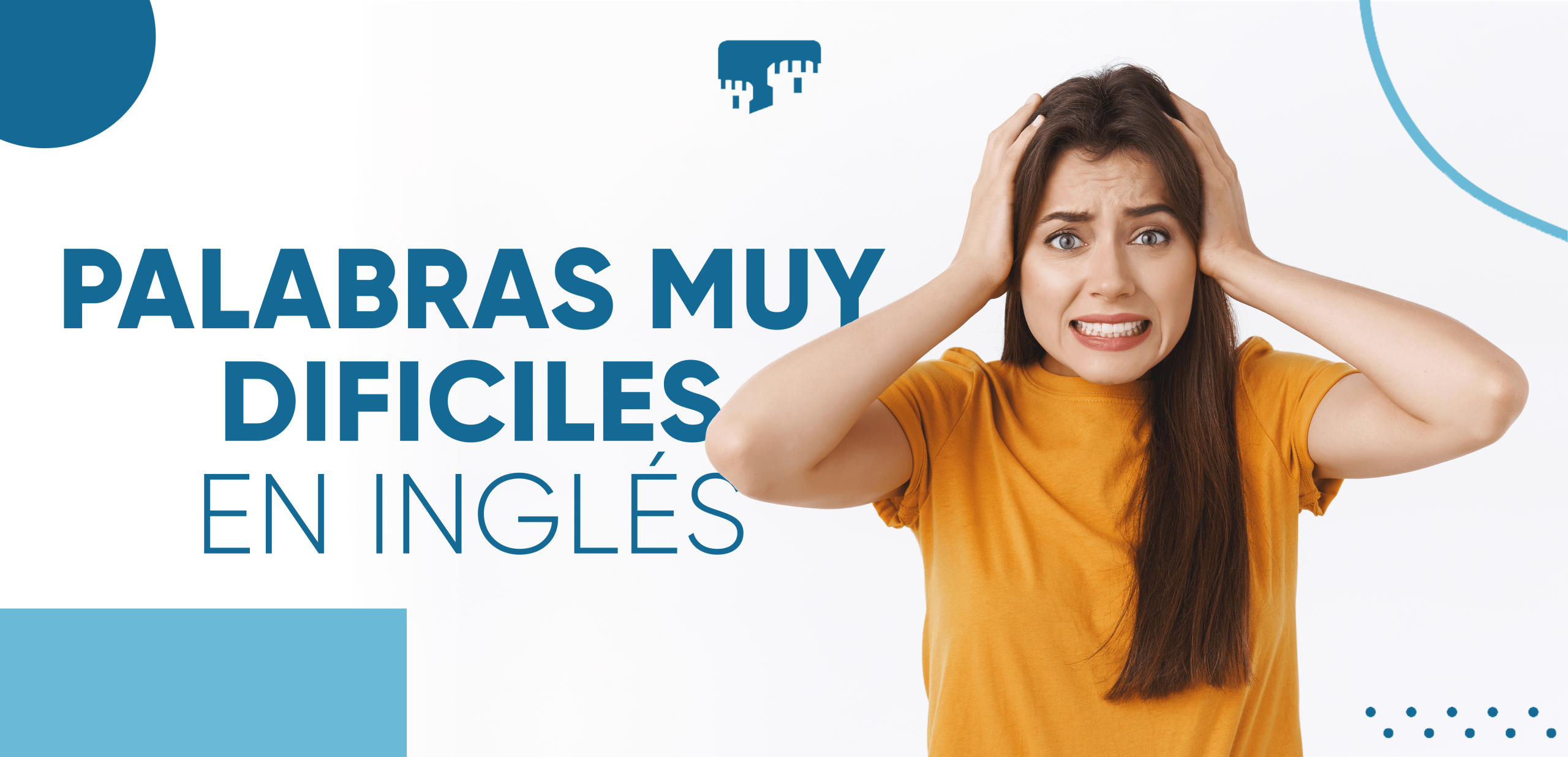 Lee más sobre el artículo 7 palabras difíciles en inglés y su significado