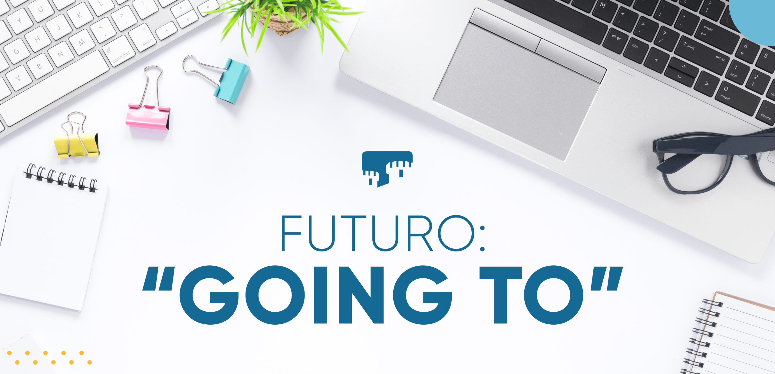 Lee más sobre el artículo Futuro con “Going to”